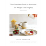 Your Complete Guide to Nutrition for Weight Loss Surgery
