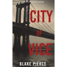 City of Vice: An Ava Gold Mystery (Book 6)