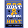 Do Your Best and Trust God for the Rest