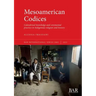 Mesoamerican Codices: Calendrical knowledge and ceremonial practice in Indigenous religion and history