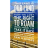 This Land Is Our Land: How We Lost the Right to Roam and How to Take It Back