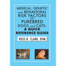Medical, Genetic and Behavioral Risk Factors of Purebred Dogs and Cats: a Quick Reference Guide