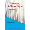 Murder, Salinas Style: Book One