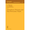 Amorphous Polymers and Non-Newtonian Fluids