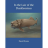 In the Lair of the Dunkleosteus