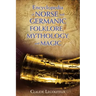 Encyclopedia of Norse and Germanic Folklore, Mythology, and Magic