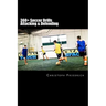 360+ Soccer Attacking & Defending Drills: Soccer Football Practice Drills For Youth Coaching & Skills Training