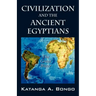 Civilization and the Ancient Egyptians