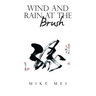 Wind and Rain at the Brush
