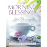 The Morning Blessings: Good Morning
