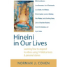 Hineini in Our Lives: Learning How to Respond to Others Through 14 Biblical Texts & Personal Stories