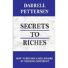 Secrets to Riches: How Thinking Different Can Make You a Millionaire