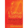 A Spiritual Roadmap: Walking the Path in the Twenty-First Century
