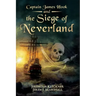 Captain James Hook and the Siege of Neverland