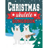 Ukulele Christmas Songbook: Easy Ukulele Chords Christmas Popular Songs for Beginners - Holiday Uke Tabs - Xmas Gift Book for Kids and Adults