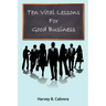 Ten Vital Lessons For Good Business