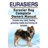 Eurasiers. Eurasier Dog Complete Owners Manual. Eurasier care, costs, feeding, grooming, health and training all included.
