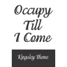 Occupy Till I Come