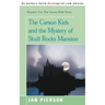 The Carson Kids and the Mystery of Skull Rocks Mansion