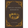 Twelve Golden Monarchs