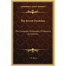 The Secret Doctrine: The Complete Philosophy of Masonic Symbolism