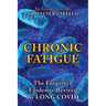 Chronic Fatigue: The Forgot Epidemic revived by LONG COVID