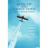 Goin' Up and Lookin' Down: The Book about Flying, Airplanes, Pilots, Airports, Plane People, and Plane Stuff.