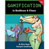 Gamification in Healthcare & Fitness