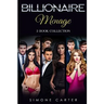 Menage: Billionaire Menage: 3 Book Collection