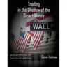 Trading In the Shadow of the Smart Money