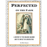 Perfected on the Farm: A History of the Milking Machine in America