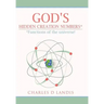 God's Hidden Creation Numbers*: *Functions of the universe!