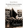 The Jewish Unions in America: Pages of History and Memories