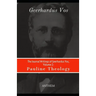 The Journal Writings of Geerhardus Vos, Volume 2: Pauline Theology