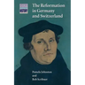 The Reformation in Germany and Switzerland