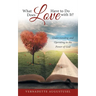 What Does Love Have to Do with It?: Understanding and Operating in the Power of God