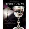 Picture of Love - Convalidation Presenter Guide, Revised Edition: Marriage Preparation Program for Engaged Couples