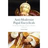 Anti-Modernist Papal Encyclicals