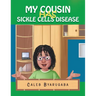 My Cousin Has Sickle Cell Disease