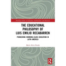 The Educational Philosophy of Luis Emilio Recabarren: Pioneering Working-Class Education in Latin America