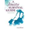 A Ministry Survival Guide: Straight from the Heart