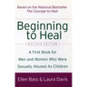 Beginning to Heal (Revised Edition): A First Book for Men and Women Who Were Sexually Abused as Children