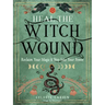 Heal the Witch Wound: Reclaim Your Magic and Step Into Your Power