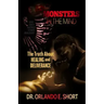 Monsters In the Mind The Truth About Healing and Deliverance