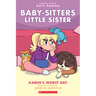 Karen's Worst Day: A Graphic Novel (Baby-Sitters Little Sister #3): Volume 3