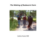 The Making of Budworm Farm