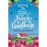 Return to the Little French Guesthouse: A feel good read to make you smile