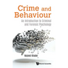 Crime and Behaviour: An Introduction to Criminal and Forensic Psychology