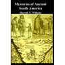 Mysteries of Ancient South America