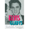 Elvis and Gladys